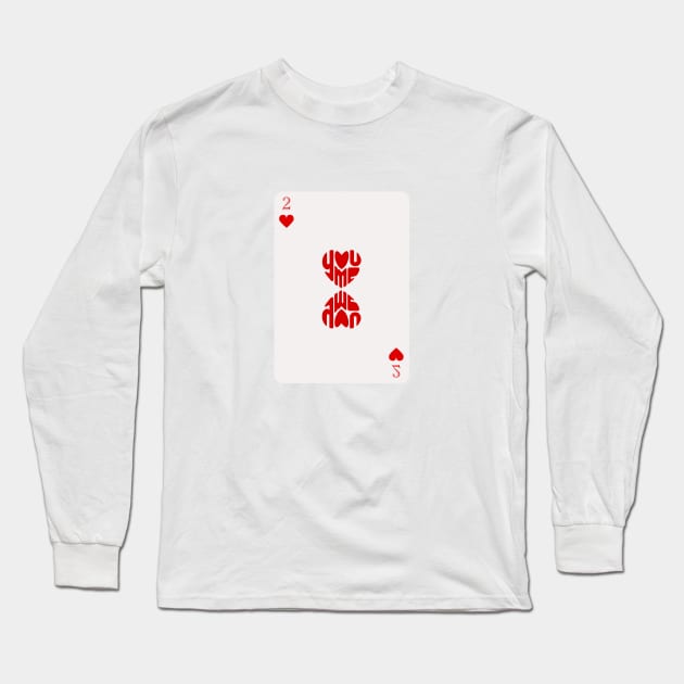 Two of Hearts - You and Me. Playing cards design Long Sleeve T-Shirt by Sikidesigns